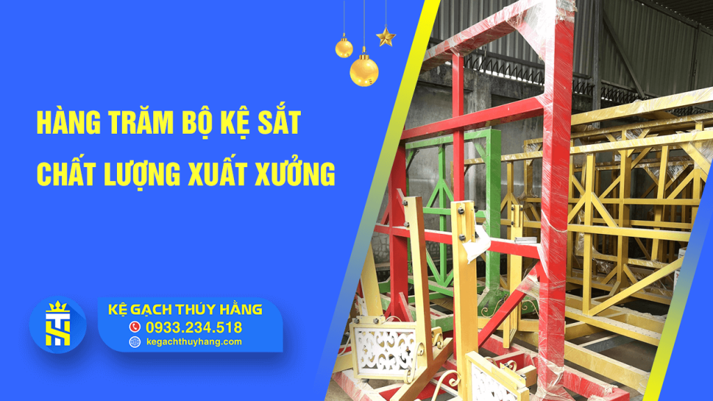 Hàng trăm bộ kệ sắt chất lượng từ xưởng sản xuất Kệ Gạch Thuý Hằng sắp xuất xưởng