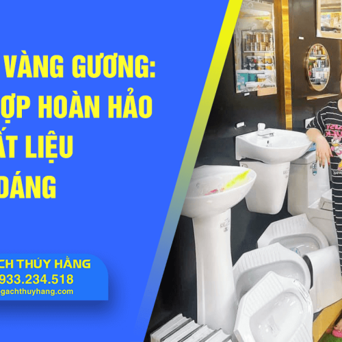 Kệ gạch vàng gương Sự kết hợp hoàn hảo giữa chất liệu và kiểu dáng